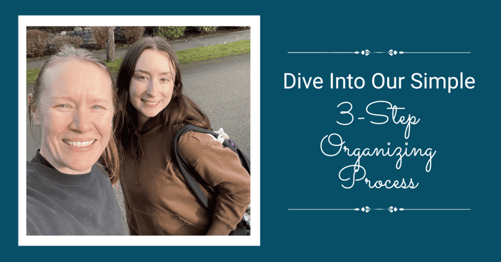 dive into our 3-step organizing process